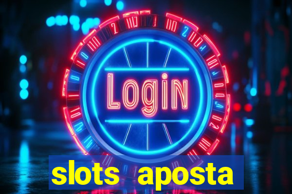 slots aposta mínima 1 centavo